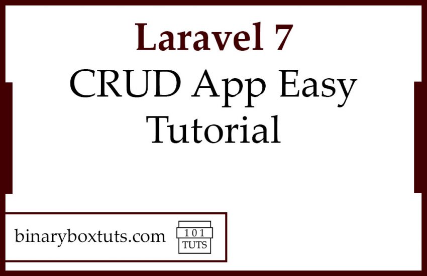 Laravel 7 CRUD App Easy Tutorial