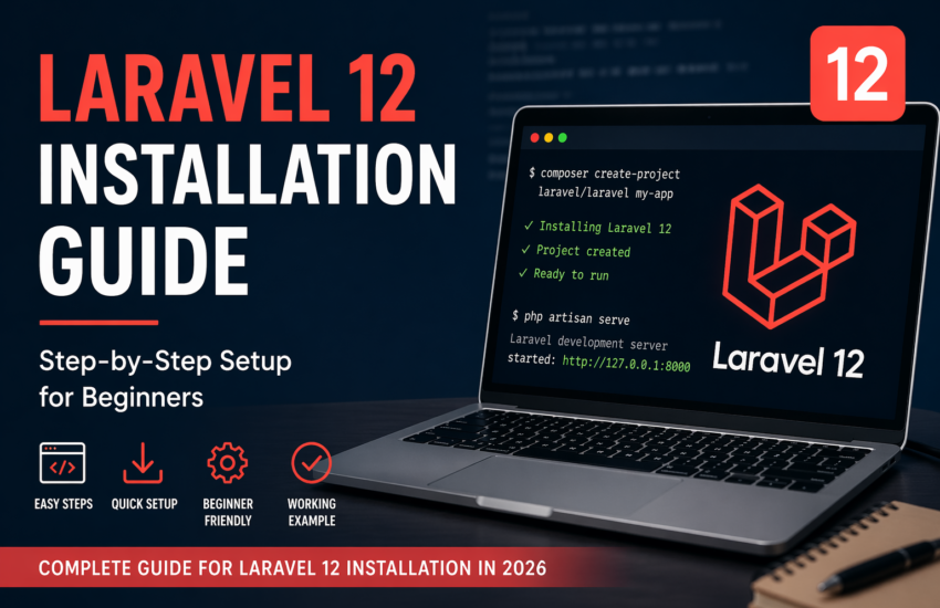 Laravel 12 Installation Guide 2026 Step by Step Setup for Beginners Binarybox Tutorials