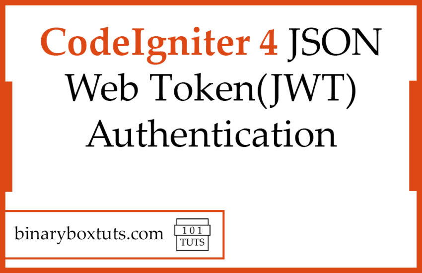 CodeIgniter 4 JSON Web Token(JWT) Authentication