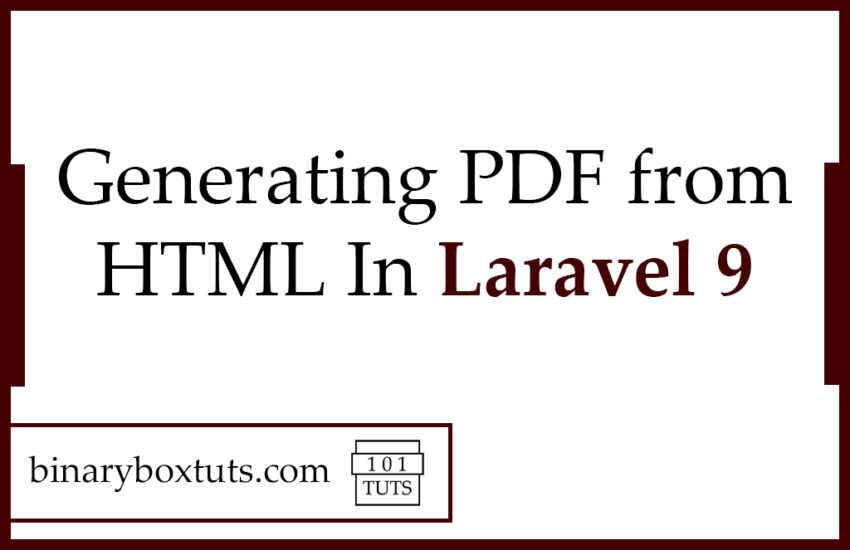 Generating PDF from HTML In Laravel 9