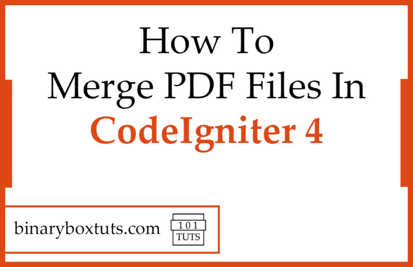 how to merge pdf files in codeigniter 4 Binaryboxtuts