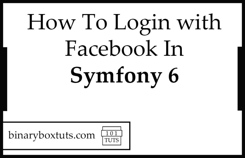 How To Login with Facebook In Symfony 6