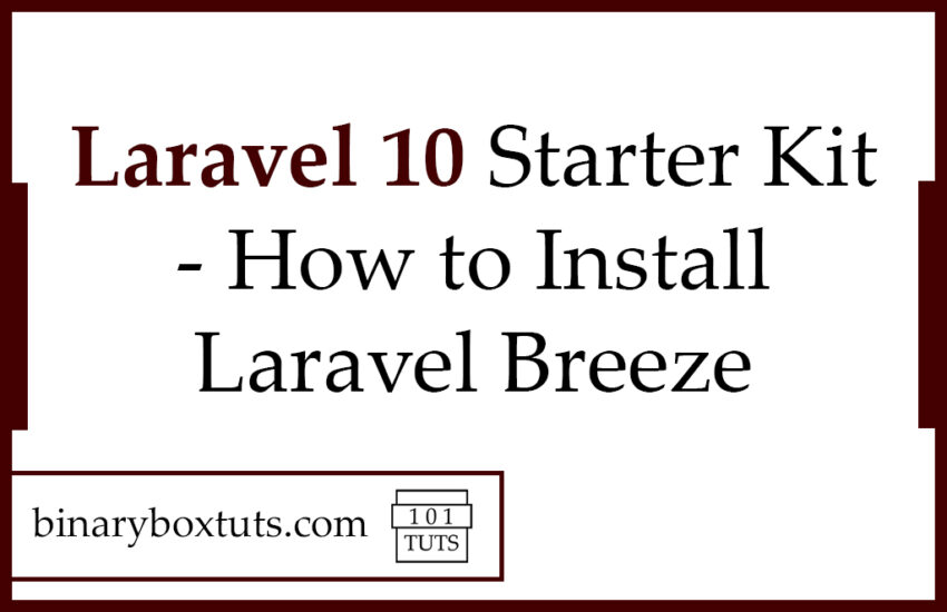 Laravel 10 Starter Kit - How to Install Laravel Breeze