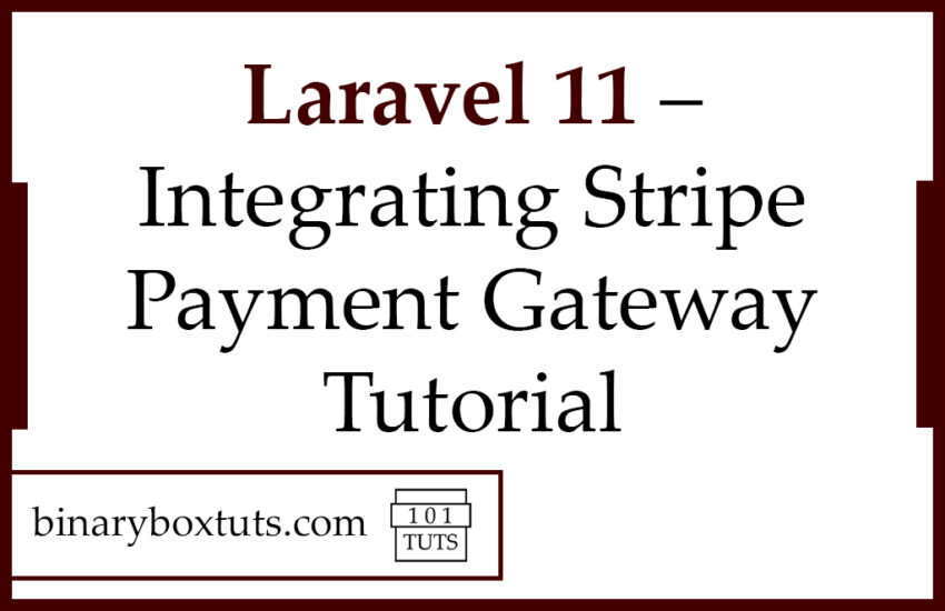 Laravel 11 - Integrating Stripe Payment Gateway Tutorial