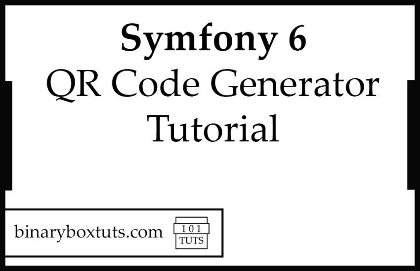 Symfony 6 QR Code Generator Tutorial 1 Symfony 6 QR Code Generator Tutorial